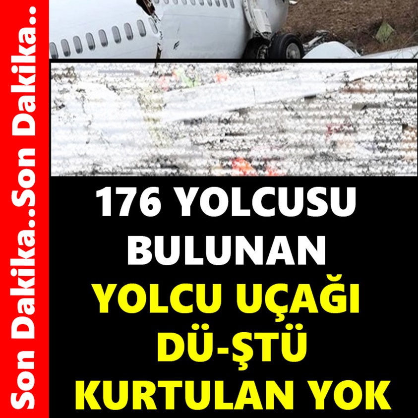 176 YOLCUSU BULUNAN YOLCU UÇAĞI DÜTÜ KURTULAN YOK