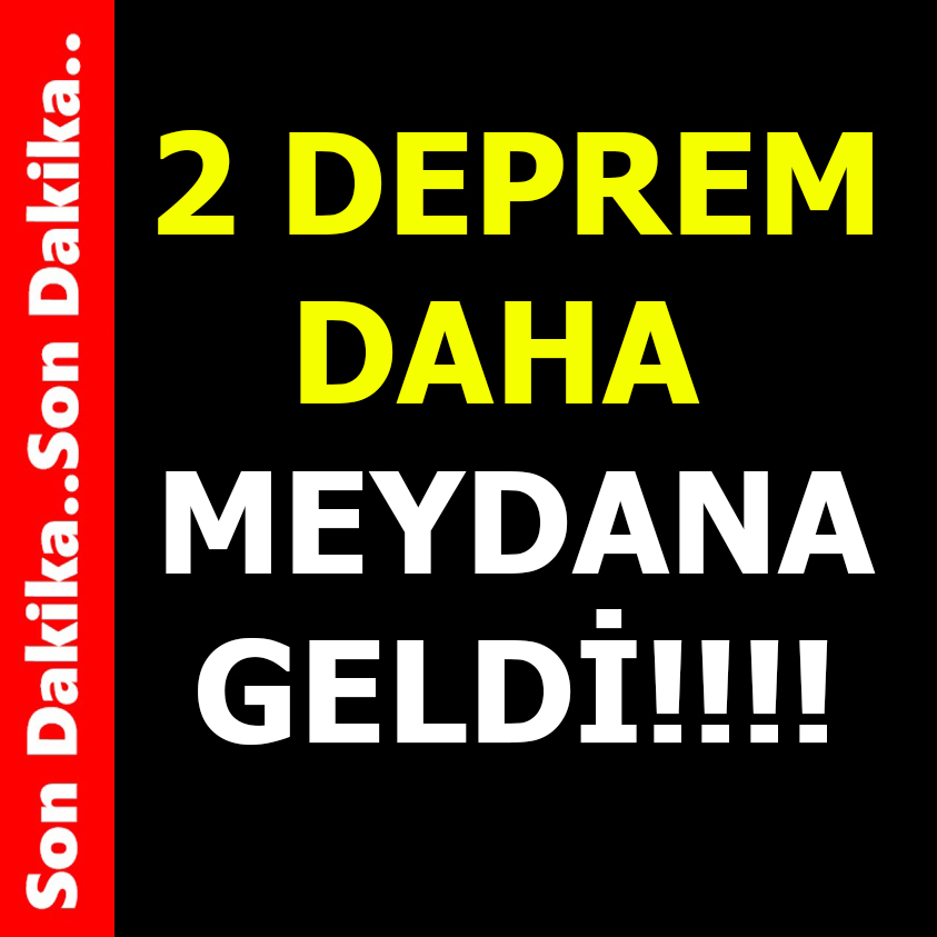 2 DEPREM DAHA