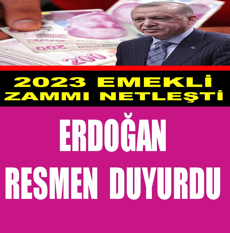 2023 EMEKLİ ZAMMI NETLEŞTİ