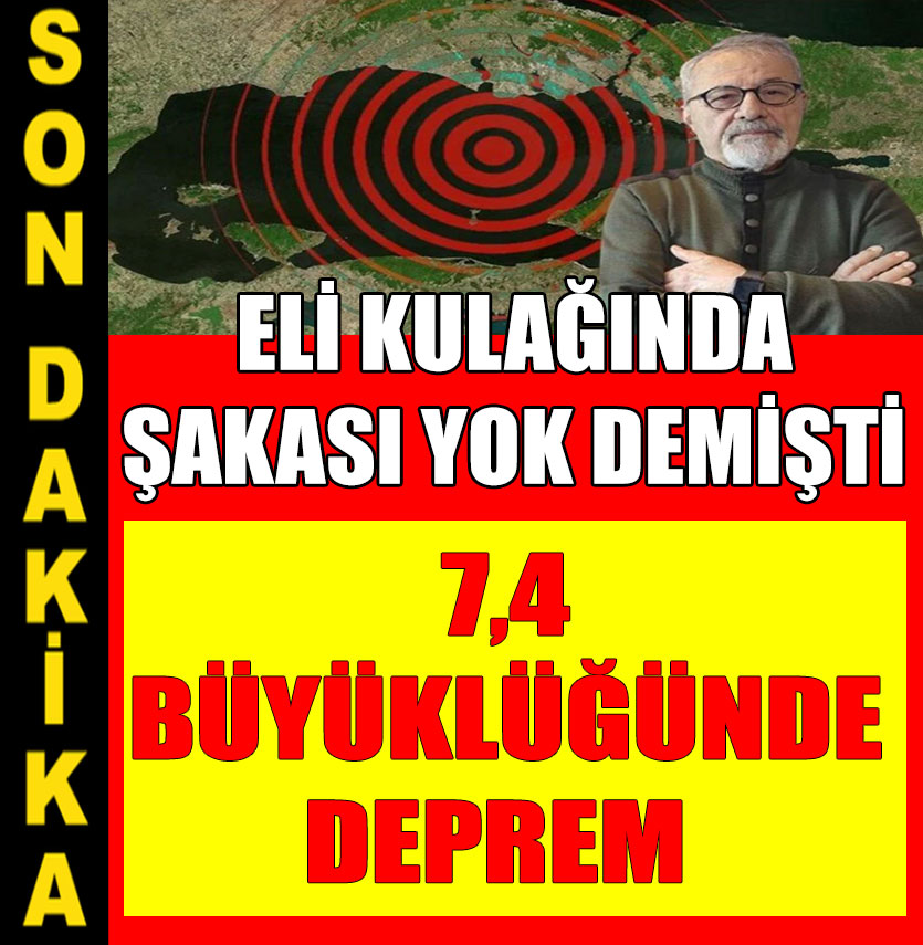 7,4 büyüklüğünde deprem