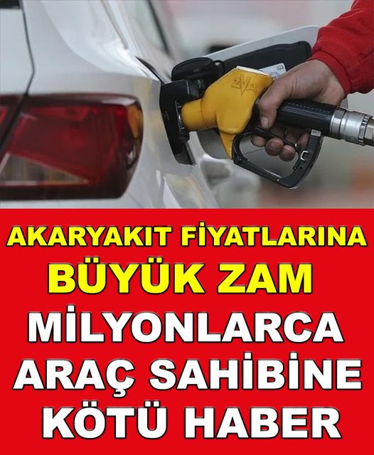 AKARYAKITA DEV ZAM GELDİ