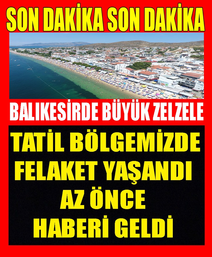 Balıkesir'de Büyük Zelzele Tatil Bölgemizde Felaket Yaşandı