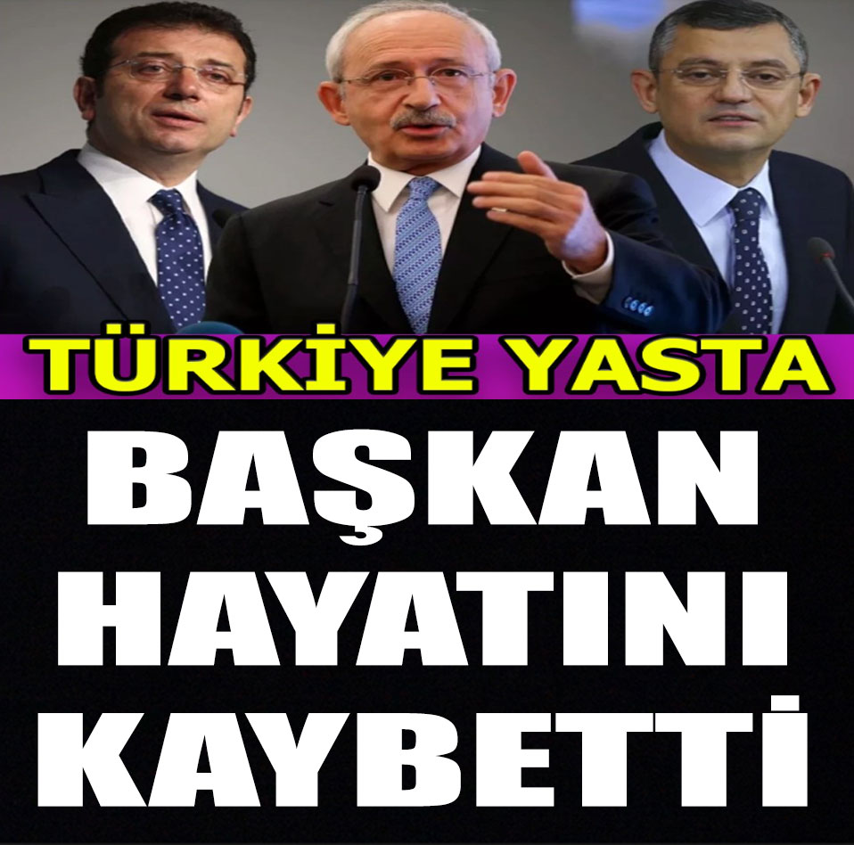 Başkan Hayatını Kaybetti