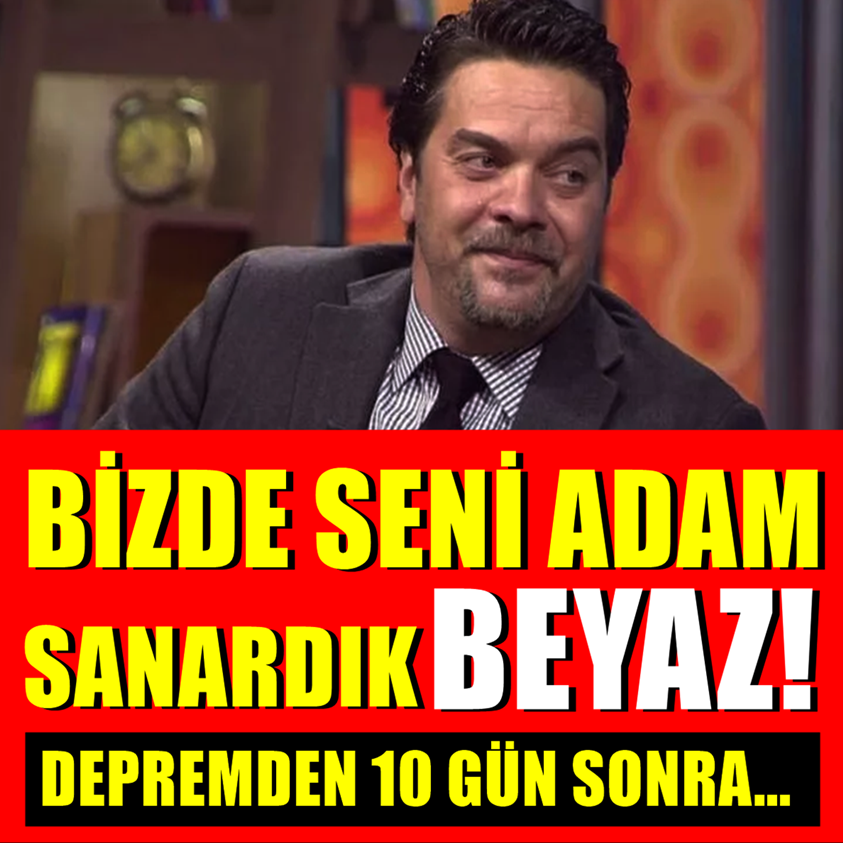 BİZDE SENİ ADAM SANIRDIK BEYAZ DEPREMDEN 10 GÜN SONRA..