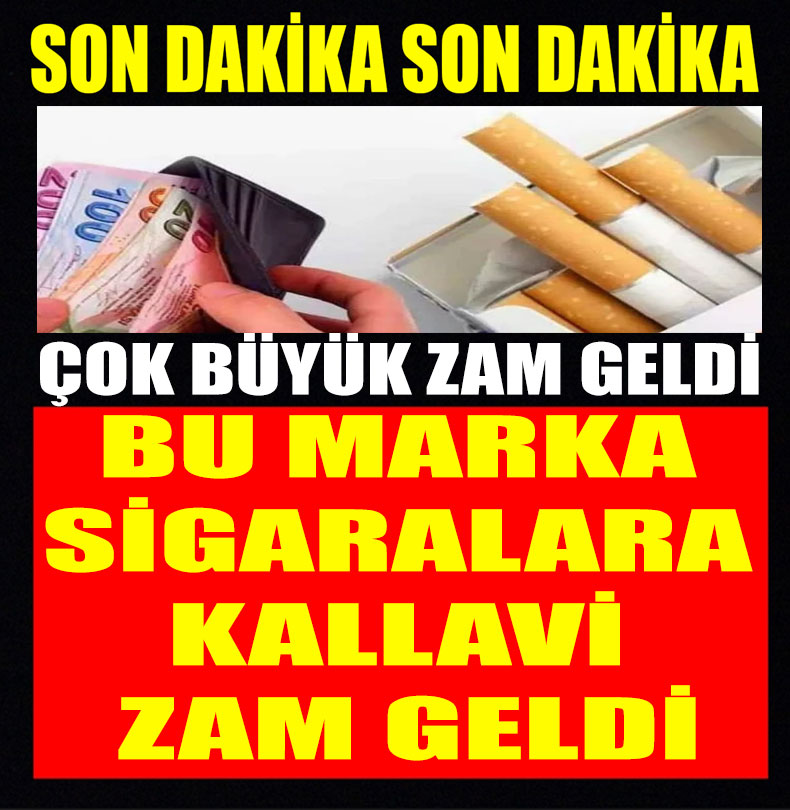 Bu marka sigaralara büyük zam geldi