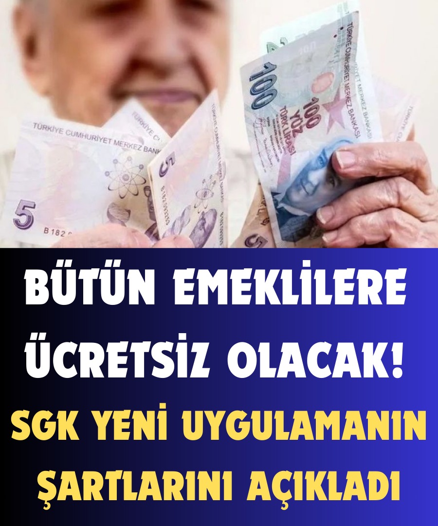 Bütün Emeklilere Ücretsiz Olacak!