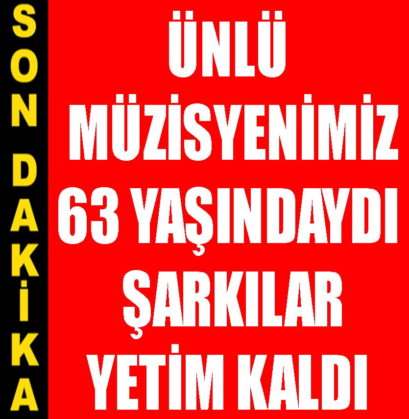 ÇOK ÜNLÜ MÜZİSYENİMİZDİ.. 