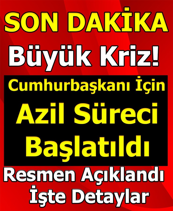 Cumhurbaşkanı için azil süresi başlatıldı