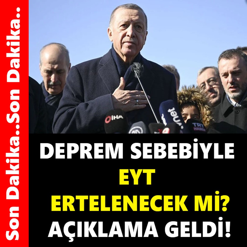 DEPREM SEBEBİYLE EYT ERTELENECEK Mİ?