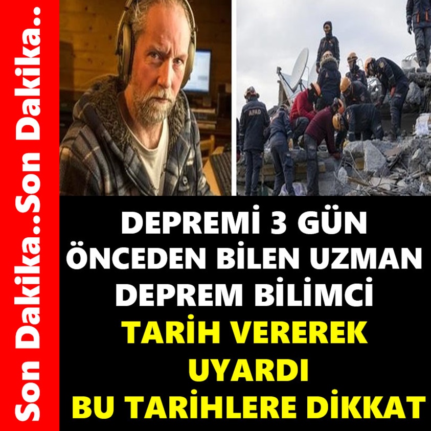 DEPREMİ 3 GÜN ÖNCEDEN BİLEN UZMAN DEPREM BİLİNCİ TARİH VEREREK UYARDI!