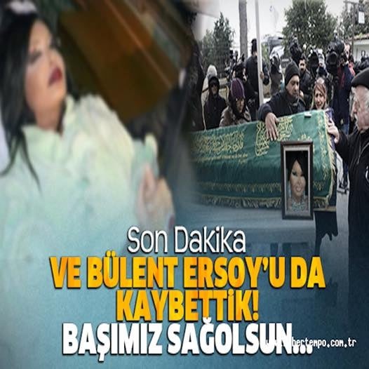 DİVA BÜLENT ERSOY VEFAT ETTİ