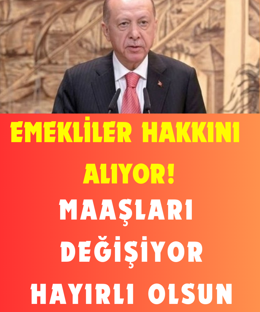 Emekliler Hakkını Alıyor Maaşları Değişiyor Hayırlı Olsun