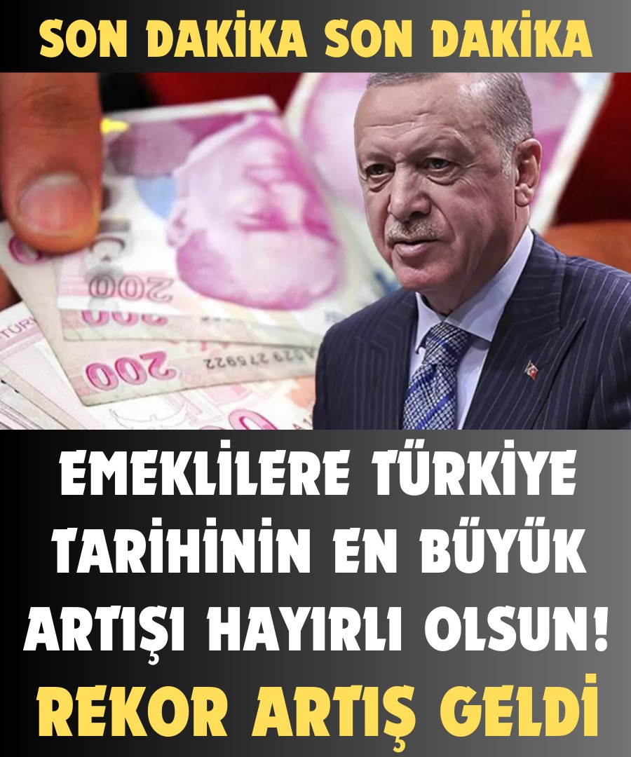 Emeklilere Türkiye Tarihinin En Büyük Artışı Hayırlı Olsun!