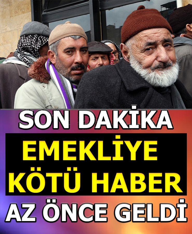 Emekliye Kötü Haber Az Önce Geldi