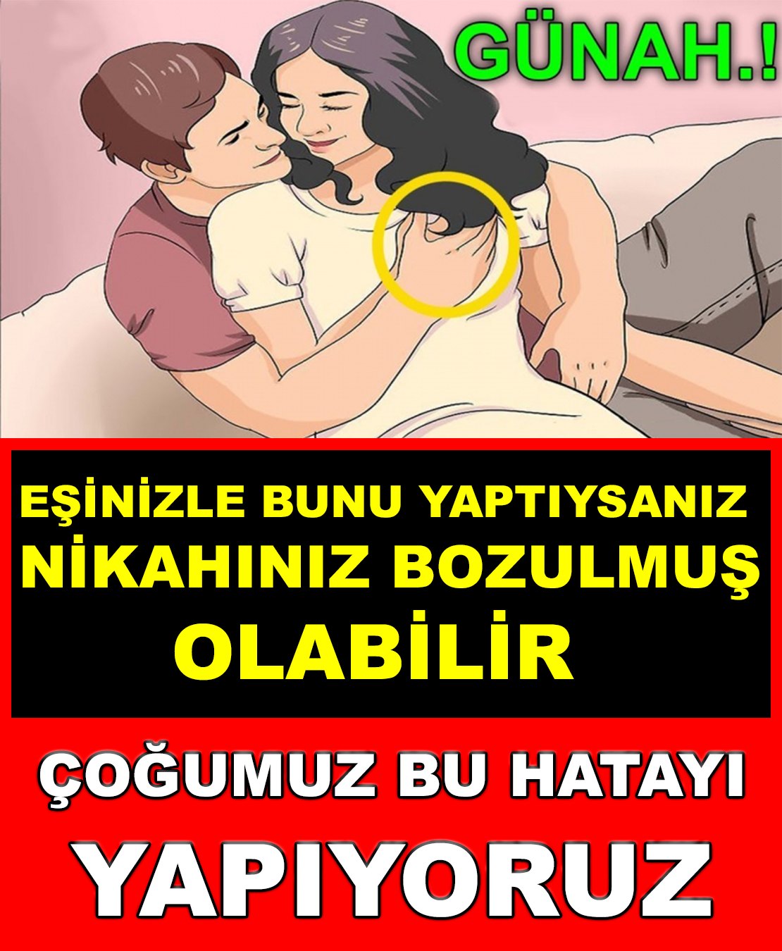 EŞİNİZLE BUNU YAPTIYSANIZ NİKAHINIZ BOZULMUŞ OLABİLİR