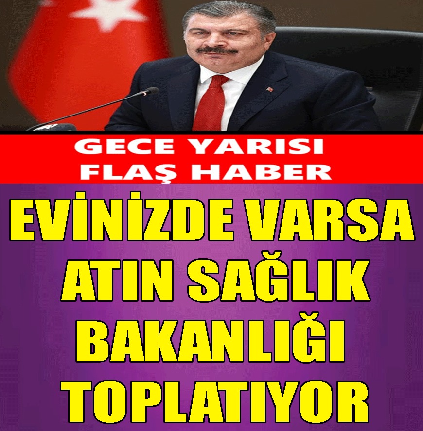 EVNİZDE VARSA DERHAL ATIN !