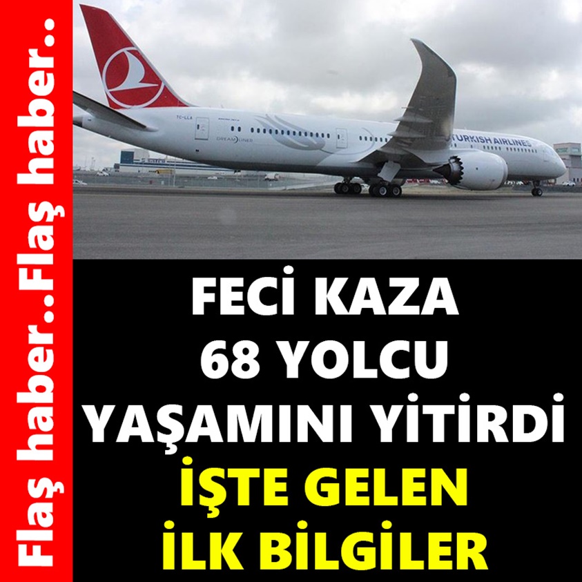 FECİ KAZA 68 YOLCU YAŞAMINI YİTİRDİ İŞTE GELEN İLK BİLGİLER