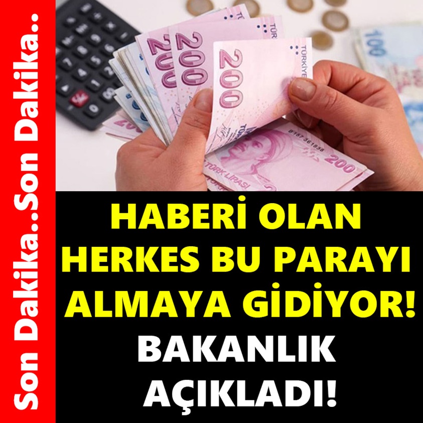 HABERİ OLAN HERKES BU PARAYI ALMAYA GİDİYOR!