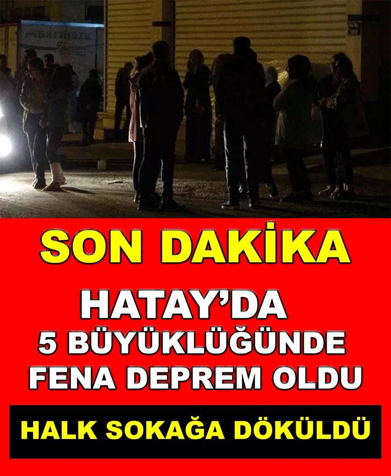 HATAY'DA BÜYÜK DEPREM !