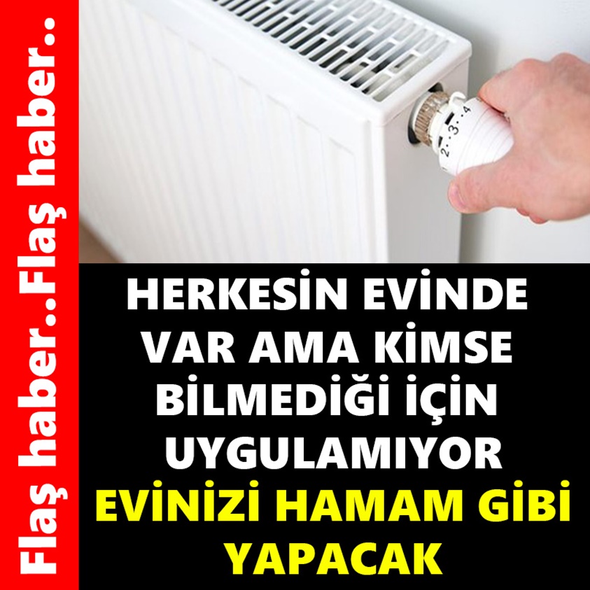 HERKESİN EVİNDE VAR AMA KİMSE BİLMEDİĞİ İÇİN UYGULAMIYOR