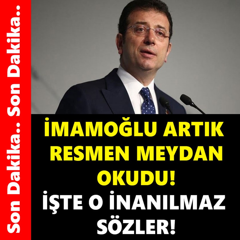 İMAMOĞLU ARTIK RESMEN MEYDAN OKUDU!