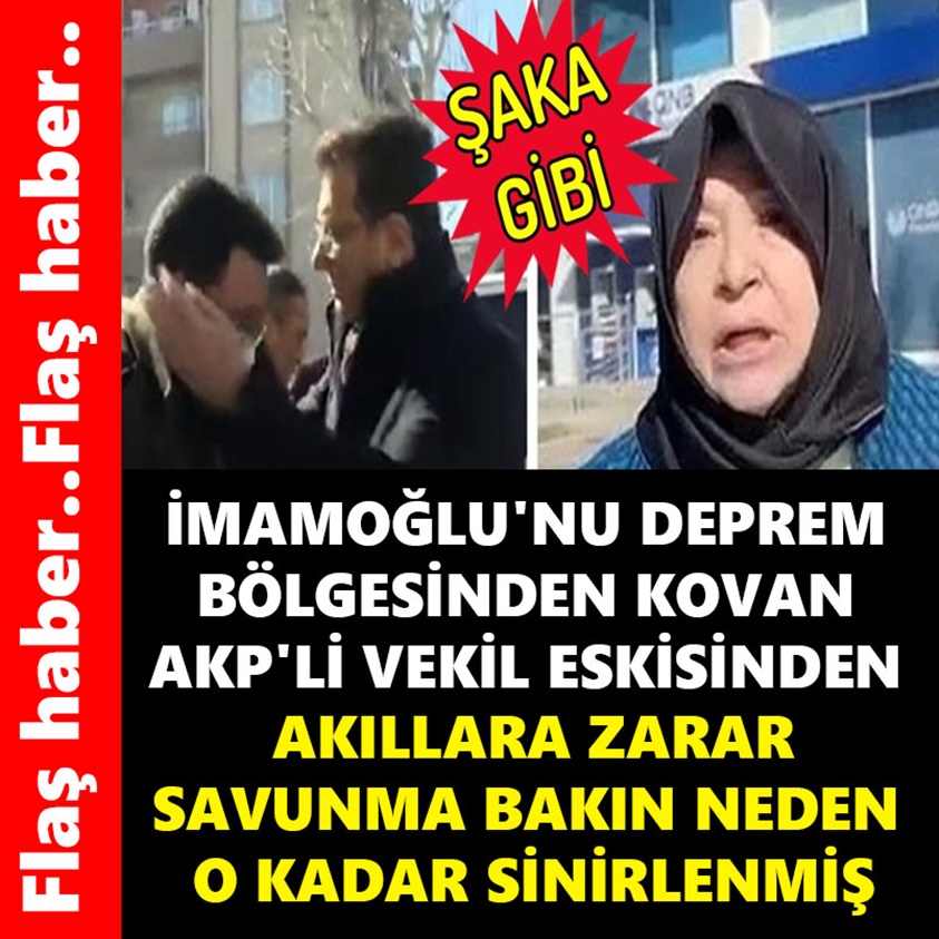 İMAMOĞLU'NU DEPREM BÖLGESİNDEN KOVAN AKP'Lİ VEKİL ESKİSİNDEN AKILLARA ZARAR SAVUNMA!