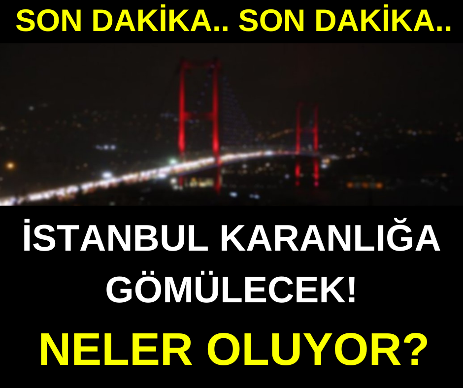 İstanbul Karanlığa Gömülecek