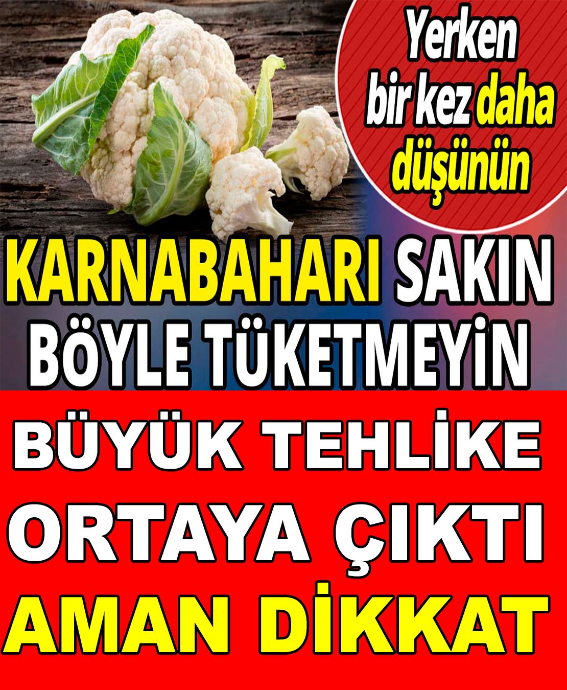 Karnabaharı sakın böyle tüketmeyin