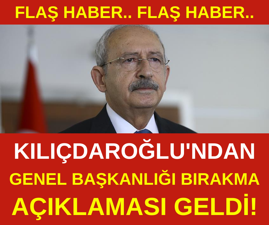  Kılıçdaroğlu'ndan Genel Başkanlığı Bırakma Bilgilendirmesi Geldi