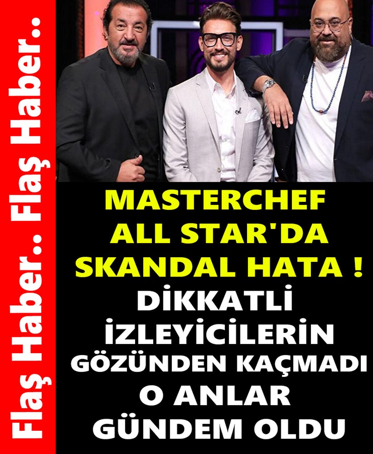 Masterchef All Star'da Skandal Hata