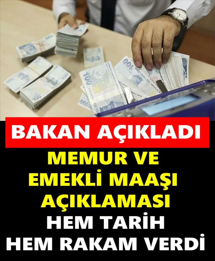 Memur ve Emekli Maaşı Açıklaması Hem Tarih Hem Rakam Verdi