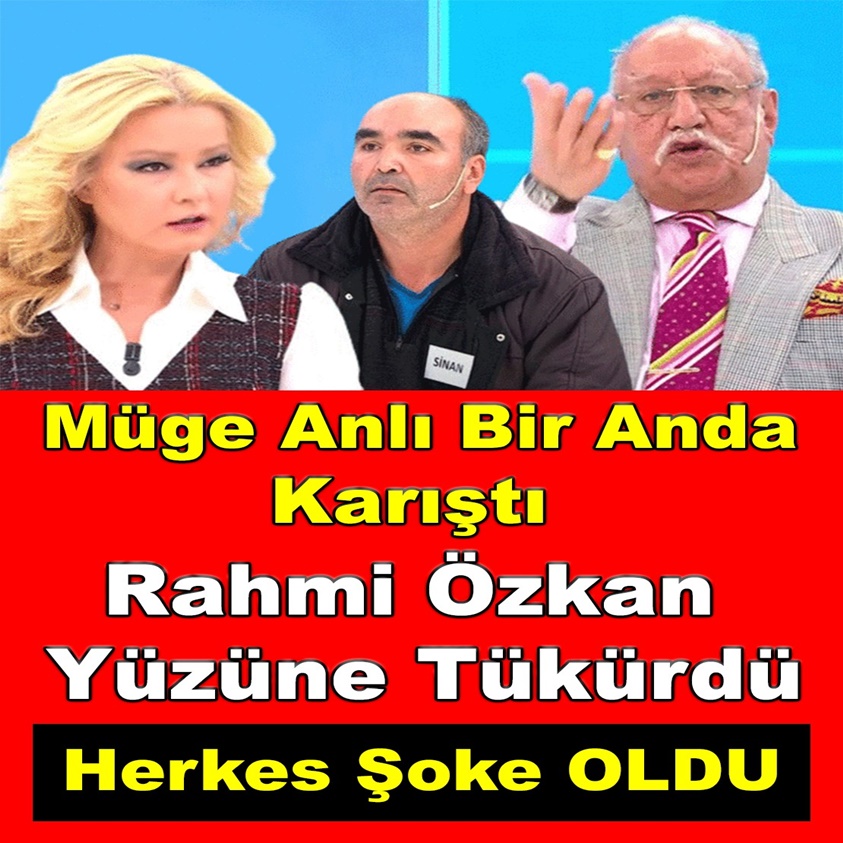 MÜGE ANLI BİR ANDA KARIŞTI RAHMİ ÖZKAN YÜZÜNE TÜKÜRDÜ