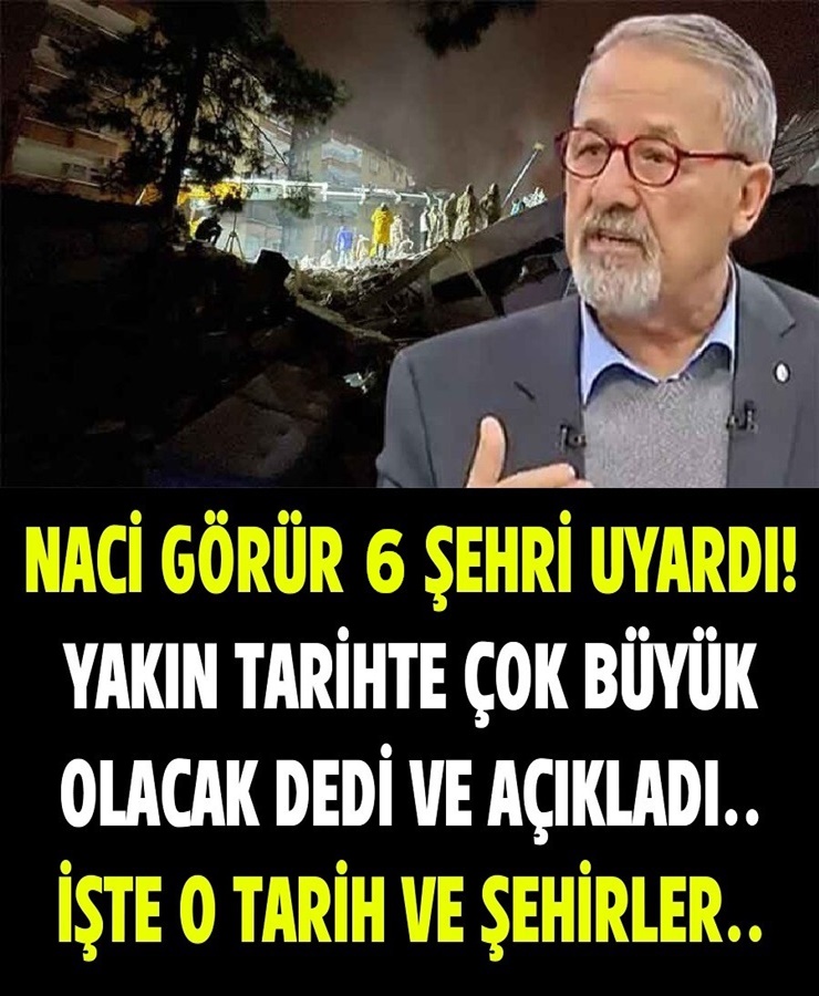 Prof. Dr. Naci Görür 6 ili uyardı