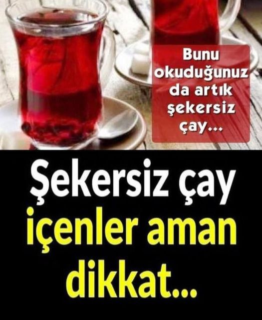 ŞEKERSİZ ÇAY İÇENLER DİKKAT !