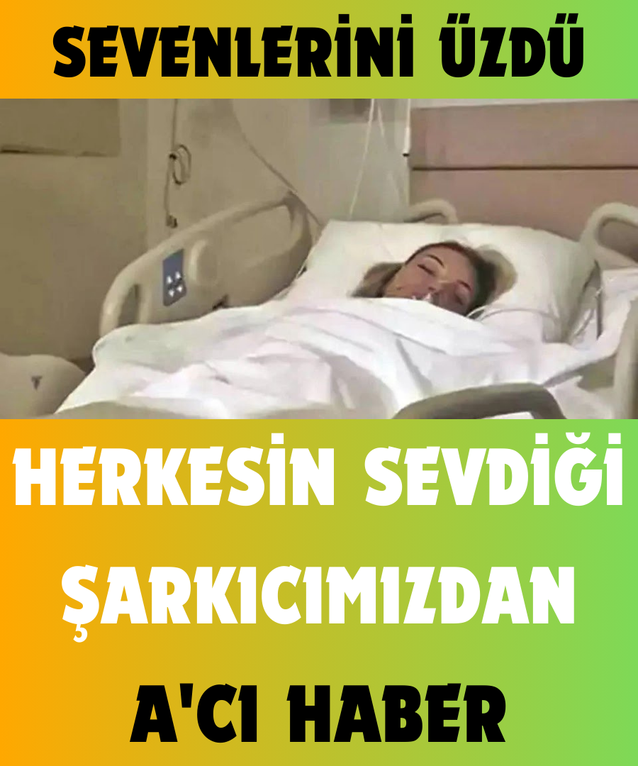 Sevenlerini Üzdü Herkesin Sevdiği Şarkıcımızdan Acı Haber