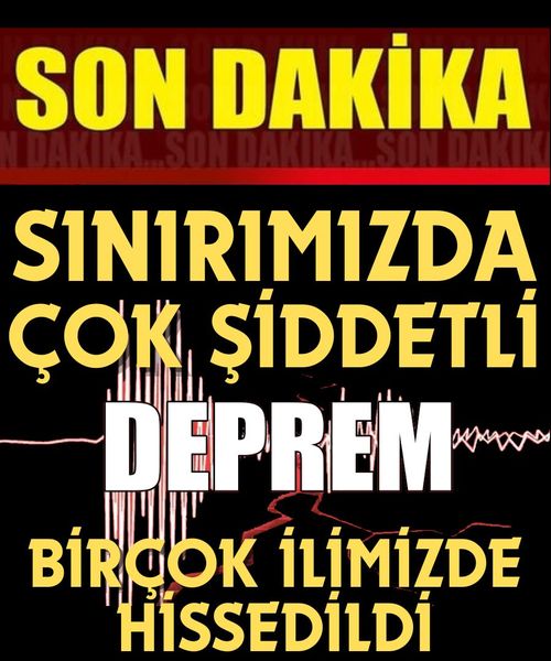 Sınırımızda şiddeti deprem...