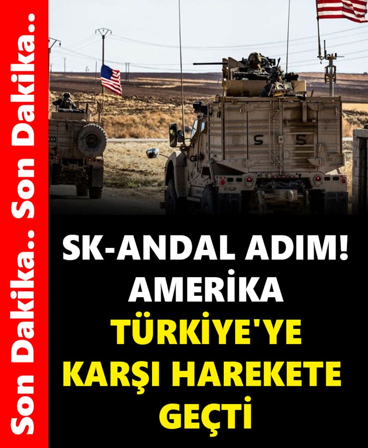 Sk-andal Adım Amerika Türkiye'ye Karşı Harekete Geçti