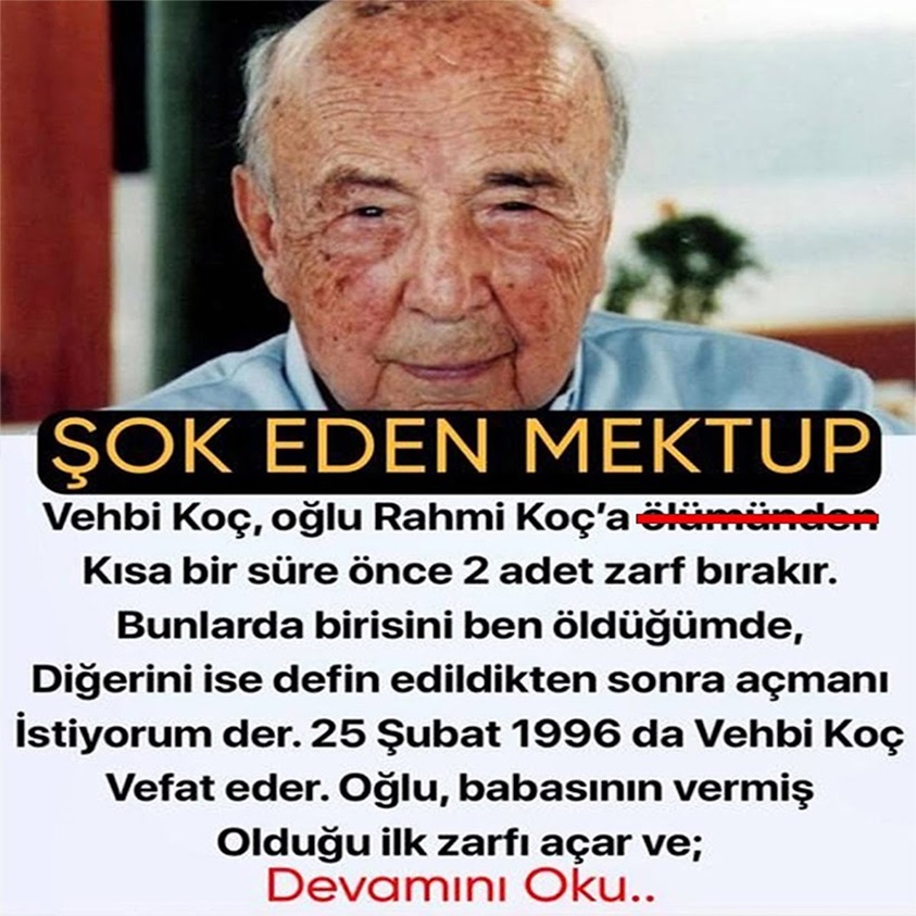 ŞOK EDEN MEKTUP VEHBİ KOÇ OĞLU RAHMİ KOÇ'A ÖLÜMÜNDEN KISA BİR SÜRE ÖNCE 2 ADET ZARF BIRAKIR..