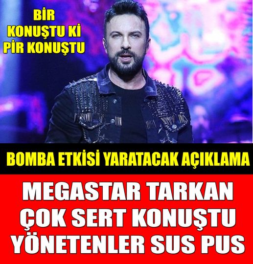 TARKAN'DAN ÇOK SERT SÖZLER