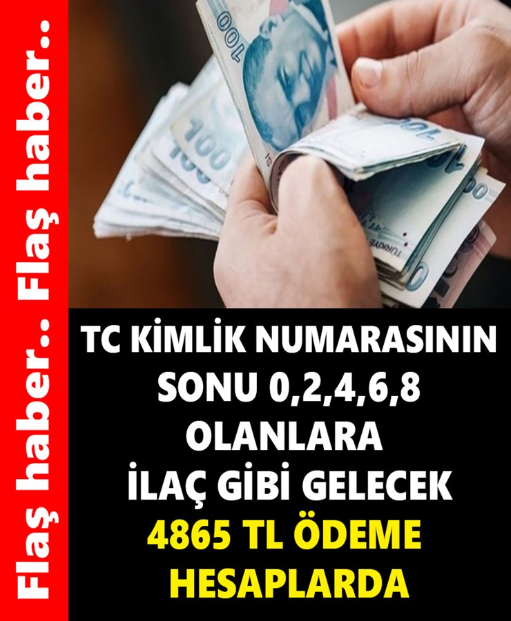 TC Kimlik Numarasının sonu 0,2,4,6,8 Olanlara İlaç Gibi Gelecek