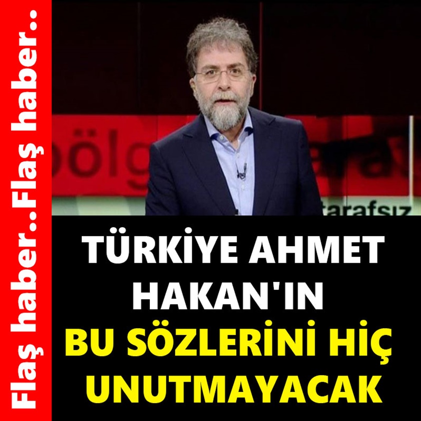 TÜRKİYE AHMET HAKAN'IN BU SÖZLERİNİ HİÇ UNUTMAYACAK