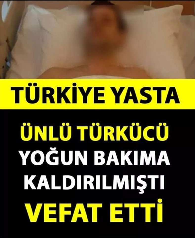 ÜNLÜ TÜRKÜCÜ HAYATINI KAYBETTİ