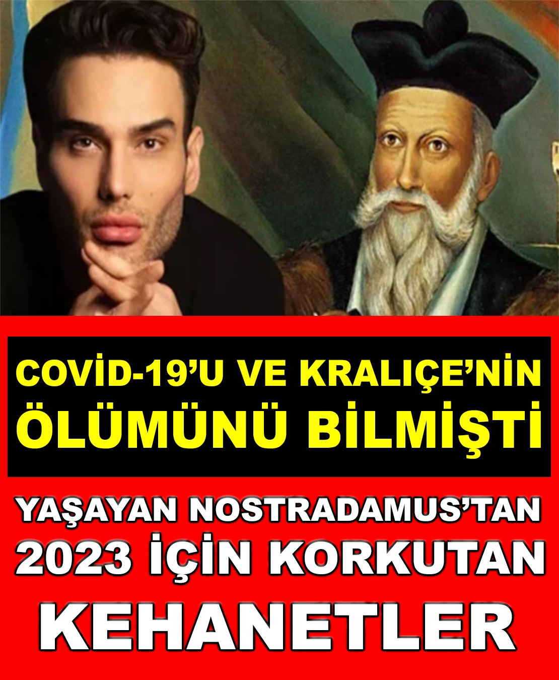 YAŞAYAN NOSTRADAMUS'TAN 2023 İÇİN KORKUTAN KEHANETLER