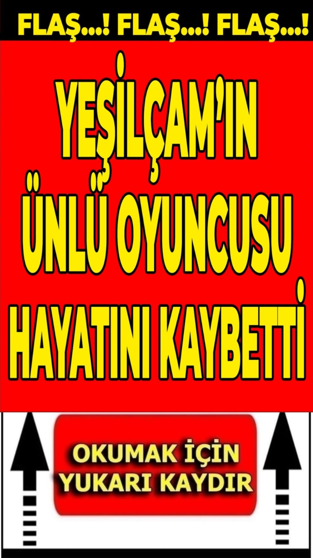 YEŞİLÇAM'IN UNUTULMAZ OYUNCUSU HAYATINI KAYBETTİ