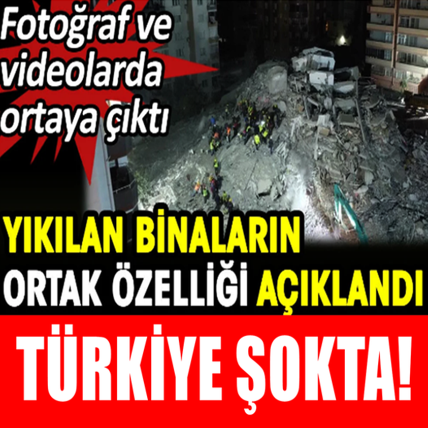 YIKILAN BİNALARIN ORTAK ÖZELLİĞİ AÇIKLANDI TÜRKİYE ŞOKTA!